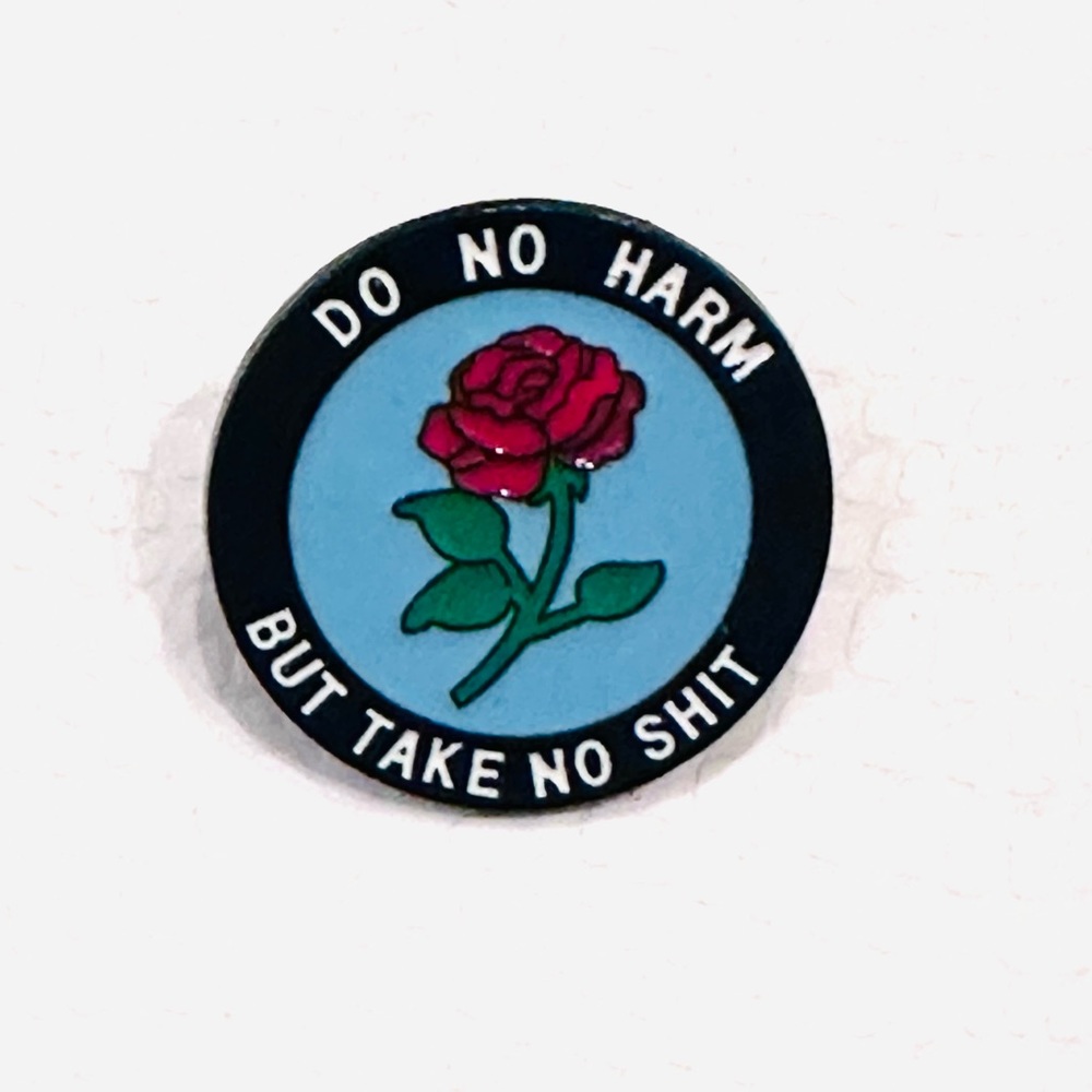 DO NO HARM  novelty enamel pin